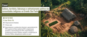 Notícia: Painel: Cultura, território, lideranças e enfrentamento político das comunidades indígenas na Grande São Paulo
