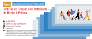Notícia: Painel: Inclusão de Pessoas com Deficiência - do Direito à Prática