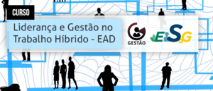 Notícia: Curso: Liderança e gestão no trabalho híbrido - EAD - 2/2024