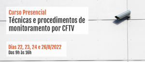 Notícia: Curso: Técnicas e procedimentos de monitoramento por CFTV