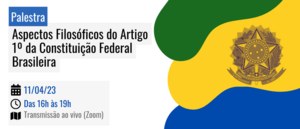 Notícia: Palestra: Aspectos Filosóficos do Artigo 1º da Constituição Federal Brasileira