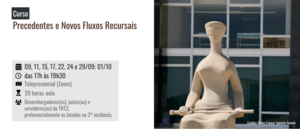 Notícia: Curso: Precedentes e Novos Fluxos Recursais