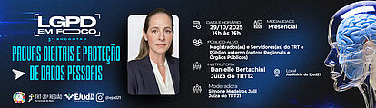 Banner de divulgação 3º Encontro do Projeto LGPD em Foco sobre o tema "Provas Digitais e Proteção de Dados Pessoais" Audiodescrição: A imagem é um banner promocional para um evento intitulado "LGPD EM FOCO", que é o "3º ENCONTRO". O tema principal, em letras grandes e em tom ciano, é: "PROVAS DIGITAIS E PROTEÇÃO DE DADOS PESSOAIS".