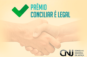 Notícia: Prêmio Conciliar é Legal aceita inscrições; Semana de Execução Trabalhista acontece de 15 a 19 de setembro
