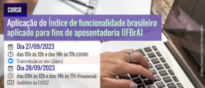 Notícia: Curso: Aplicação do Índice de funcionalidade brasileiro aplicado para fins de aposentadoria (IFBrA)