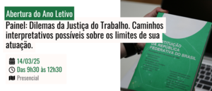 Notícia: Ejud2 abre o ano letivo de 2025 com o Painel Dilemas da Justiça do Trabalho