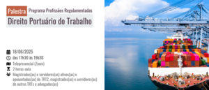 Notícia: Palestra: Direito Portuário do Trabalho
