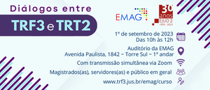 Notícia: Evento: Diálogos entre TRF3 e TRT2