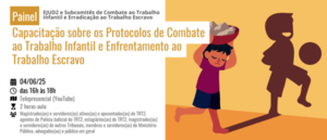 Notícia: Ejud2 realiza painel de Protocolos de Combate ao Trabalho Infantil e Escravo