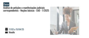 Notícia: Curso: Análise de petições e manifestações judiciais correspondentes - Noções básicas - EAD - 1/2025