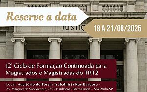 Notícia: Reserve as datas: 12º Ciclo de Formação Continuada para magistrados e magistradas do TRT da 2ª Região