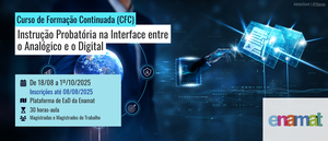 Notícia: Enamat iniciará CFC sobre Instrução Probatória na interface entre o analógico e o digital
