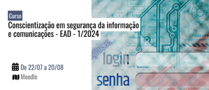 Notícia: Curso: Conscientização em segurança da informação e comunicações - EAD - 1/2024