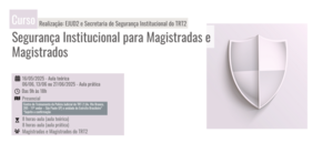 Notícia: Curso: Segurança Institucional para Magistradas e Magistrados