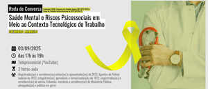 Notícia: Roda de Conversa: Saúde Mental e Riscos Psicossociais em Meio ao Contexto Tecnológico do Trabalho