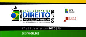Notícia: II Jornadas Brasileiras de Direito Processual do Trabalho: 5 Anos do CPC e o Processo do Trabalho