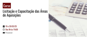 Notícia: Curso: Licitação e Capacitação das Áreas de Aquisições