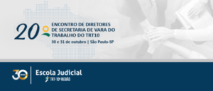 Notícia: Evento: 20º Encontro de Diretores de Secretaria de Vara do Trabalho do TRT da 10ª região