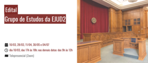 Notícia: Edital Grupo de Estudos da EJUD2