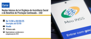 Notícia: Curso: Noções básicas da Lei Orgânica de Assistência Social e do Benefício de Prestação Continuada – EAD – 1/2025