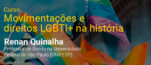 Notícia: Curso: Movimentações e direitos LGBTI+ na história