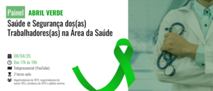 Notícia: Painel: Saúde e Segurança dos(as) Trabalhadores(as) na Área da Saúde