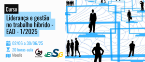 Notícia: Curso: Liderança e gestão no trabalho híbrido - EAD - 1/2025