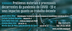 Notícia: Seminário: Problemas materiais e processuais decorrentes da pandemia do COVID -19 e seus impactos quanto ao trabalho decente