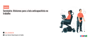 Notícia: Evento: Seminário Ativismos para a luta anticapacitista no trabalho