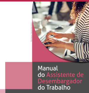 Notícia: Manual do Assistente de Desembargador do Trabalho