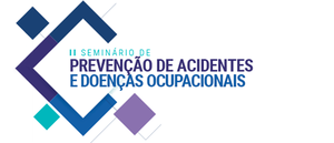 Notícia: II Seminário de prevenção de acidentes e doenças ocupacionais