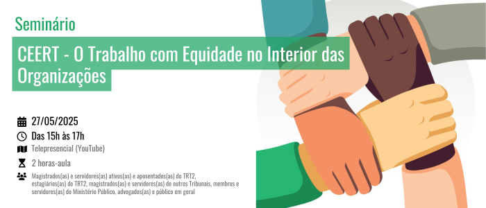 Notícia: Seminário CEERT - O Trabalho com Equidade no Interior das Organizações