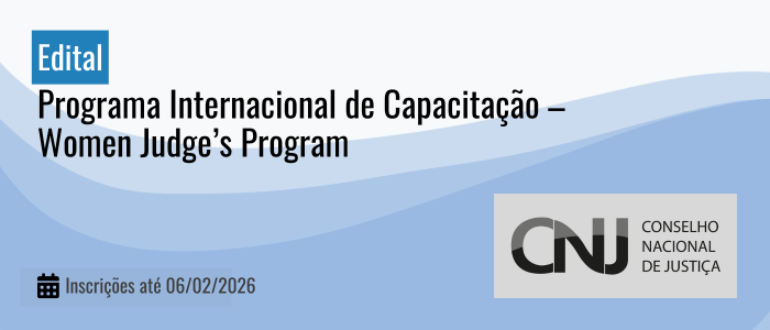 Notícia: CNJ - Programa Internacional de Capacitação - Women Judge’s Program