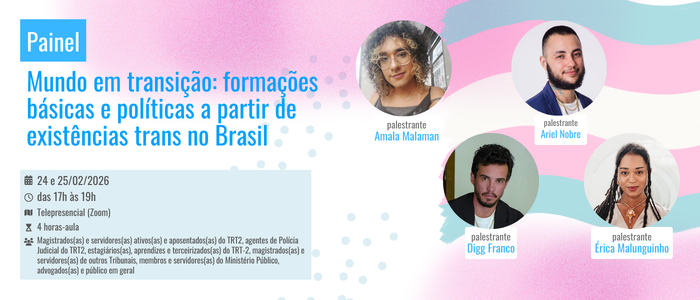 Notícia: Painel: Mundo em transição: formações básicas e políticas a partir de existências trans no Brasil