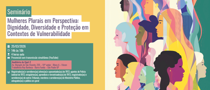 Notícia: Seminário: Mulheres Plurais em Perspectiva: Dignidade, Diversidade e Proteção em Contextos de Vulnerabilidade
