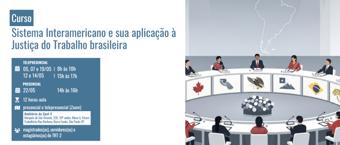 Notícia: Curso: Sistema Interamericano e sua aplicação à Justiça do Trabalho brasileira