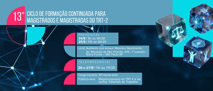 Notícia: 13° Ciclo de Formação Continuada para Magistrados e Magistradas do TRT2