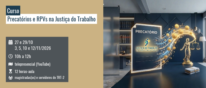 Notícia: Curso de Precatórios e RPVs na Justiça do Trabalho