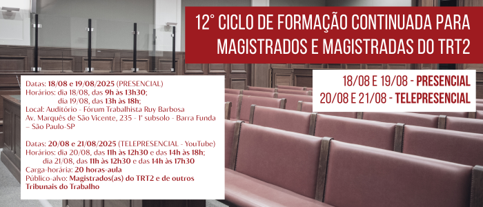 Notícia: 12° Ciclo de Formação Continuada para Magistrados e Magistradas do TRT2