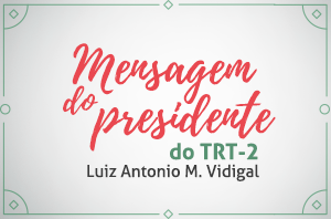 Notícia: Mensagem de fim de ano do presidente do TRT-2