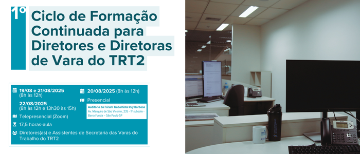 Notícia: 1° Ciclo de Formação Continuada para Diretores e Diretoras de Vara do TRT2