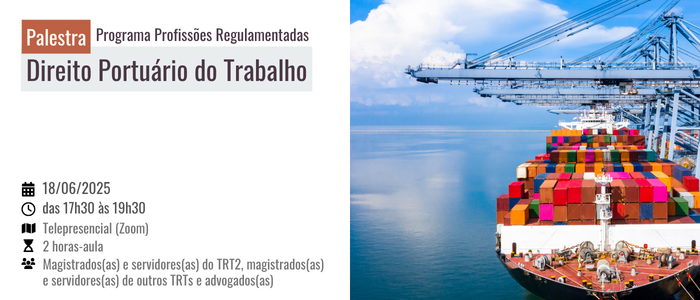 Notícia: Palestra: Direito Portuário do Trabalho
