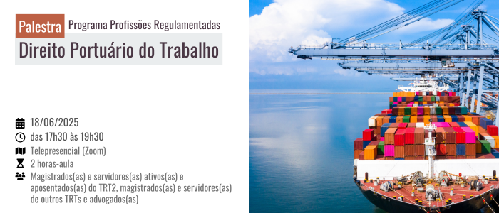 Notícia: Palestra: Direito Portuário do Trabalho