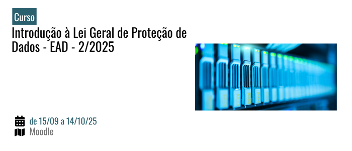 Notícia: Curso: Introdução à LGPD - Lei Geral de Proteção de Dados - 2/2025