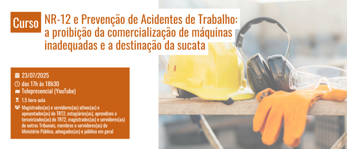 Notícia: Palestra: NR-12 e Prevenção de Acidentes de Trabalho: a proibição da comercialização de máquinas inadequadas e a destinação da sucata