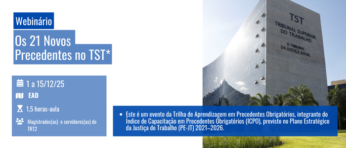 Notícia: Webinário Os 21 Novos Precedentes do TST